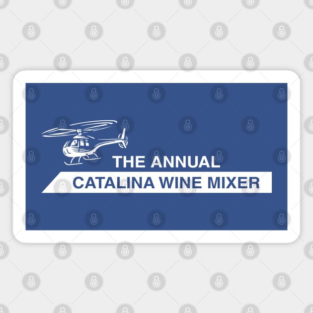 The Annual Catalina Wine Mixer Magnet by tvshirts